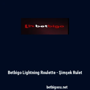 Betbigo Lightning Roulette - Şimşek Rulet